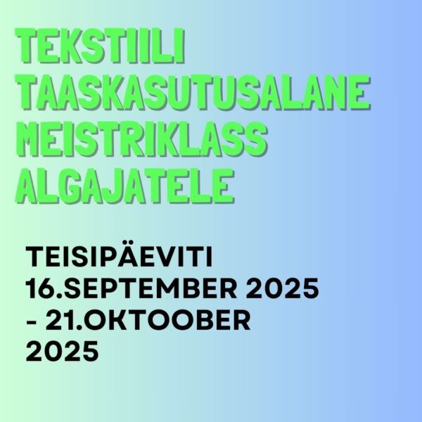 Tekstiili taaskasutusalane meistriklass algajatele veebis